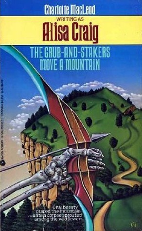 The Grub-And-Stakers Move a Mountain