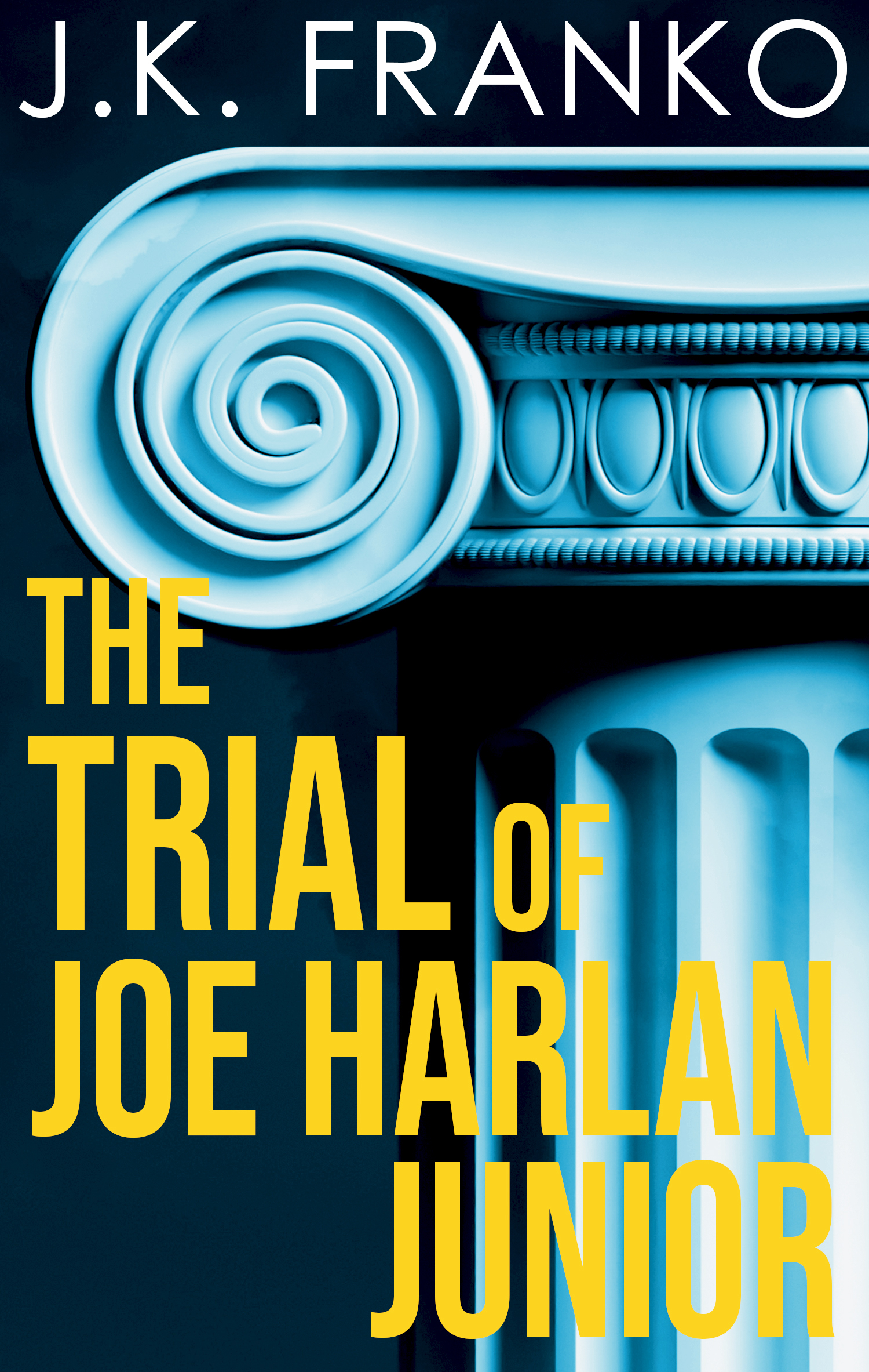 The Trial of Joe Harlan Junior