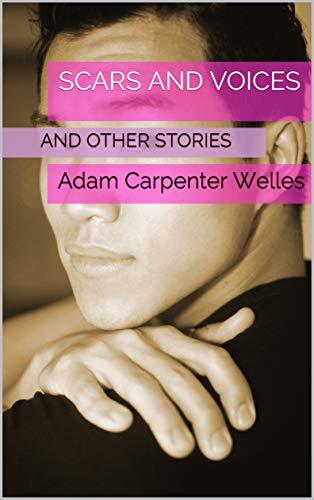 Scars and Voices: And Other Stories