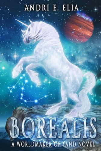 Borealis: A Worldmaker of Yand Novel