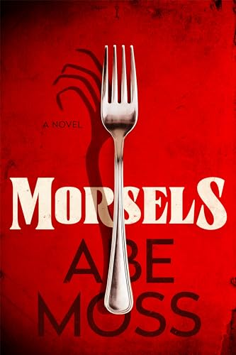 Morsels: A Novel