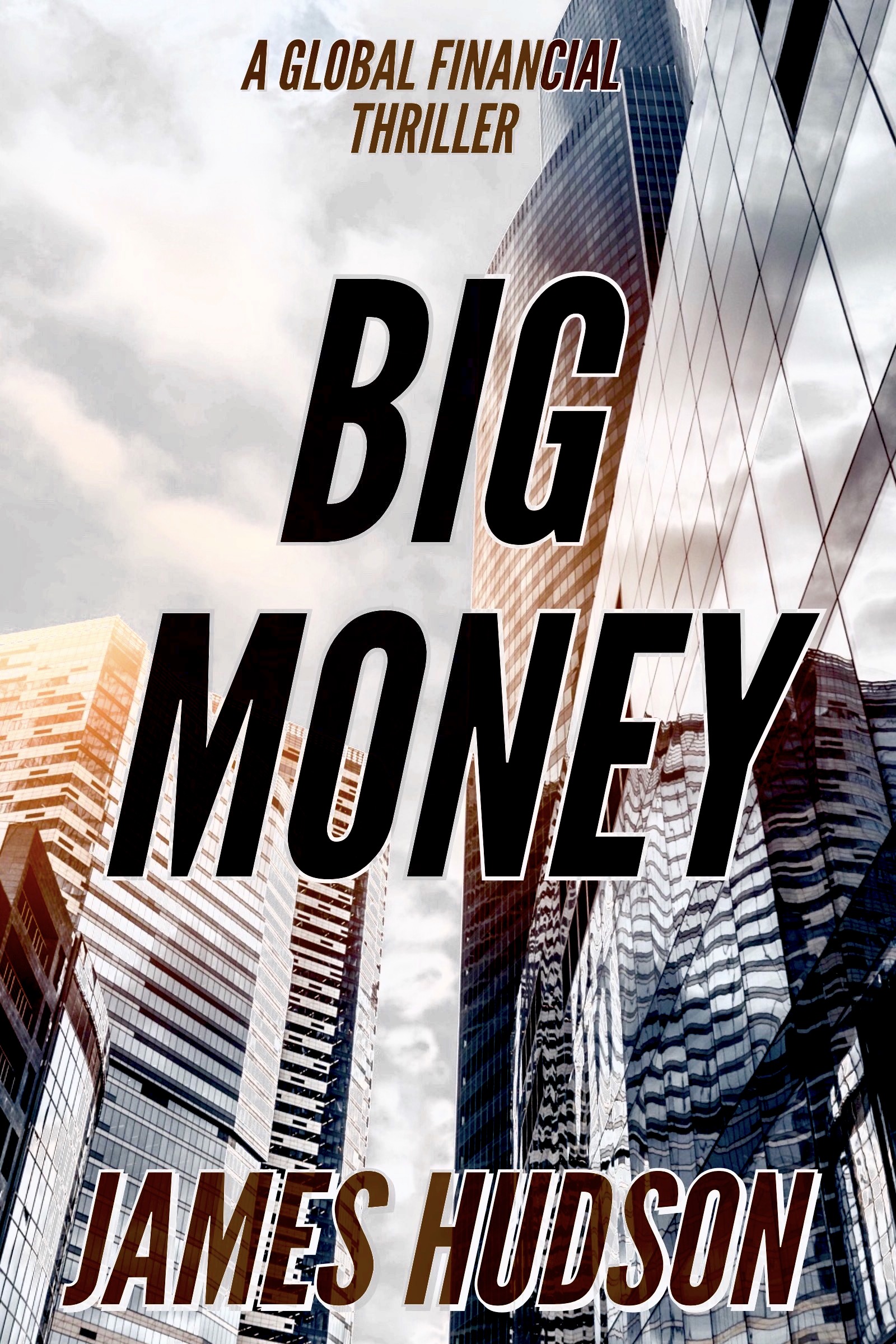 Big Money: A Global Financial Thriller