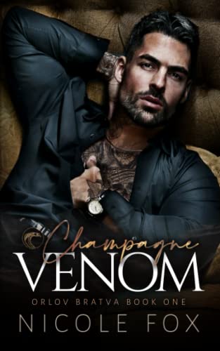 Champagne Venom (Orlov Bratva #1)