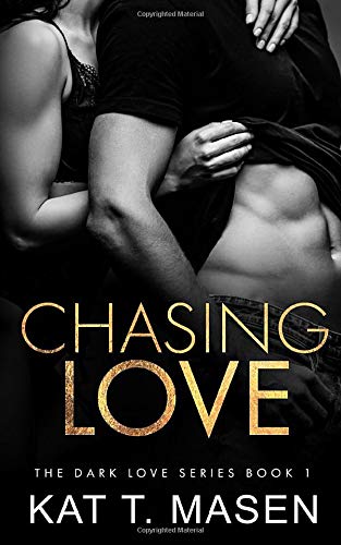 Chasing Love (Dark Love #1)
