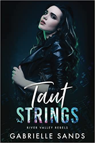 Taut Strings (River Valley Rebels #1)