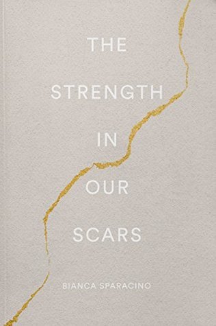 The Strength In Our Scars
