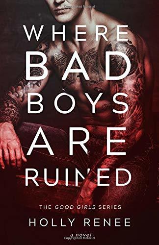 Where Bad Boys Are Ruined (Good Girls #3)