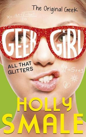 All that Glitters (Geek Girl #4)