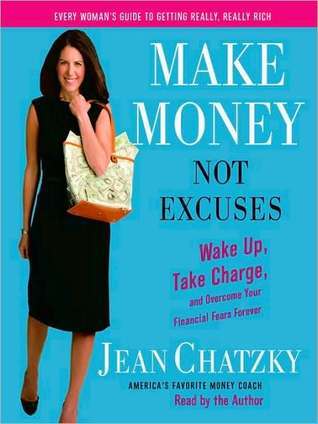 Make Money, Not Excuses