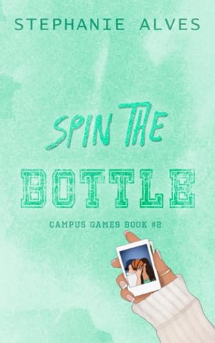Spin the Bottle (Campus Games #2)
