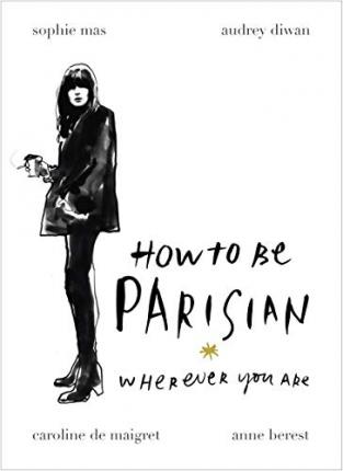 How to be a Parisian Wherever You are