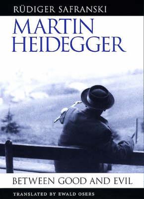 Martin Heidegger : Between Good and Evil