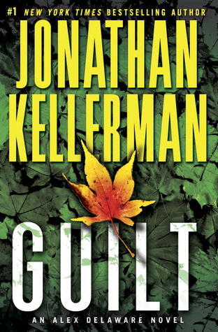 Guilt (Alex Delaware #28) Alex Delaware