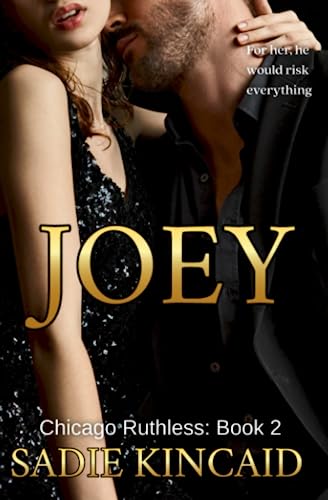 Joey (Chicago Ruthless #2)