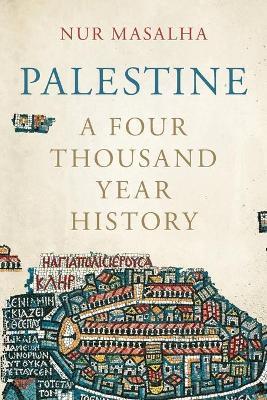 Palestine : A Four Thousand Year History