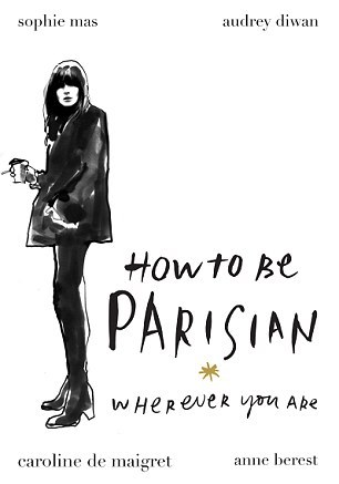 How To Be Parisian