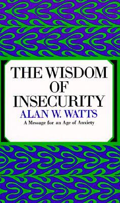 The Wisdom of Insecurity