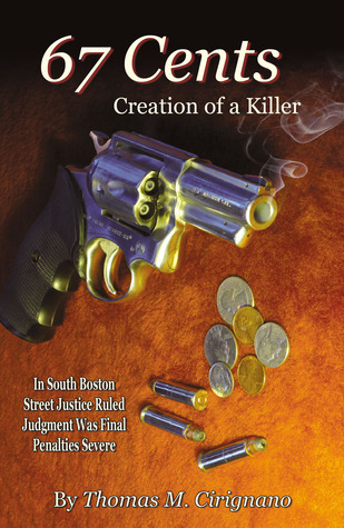 67 Cents: Creation of a Killer