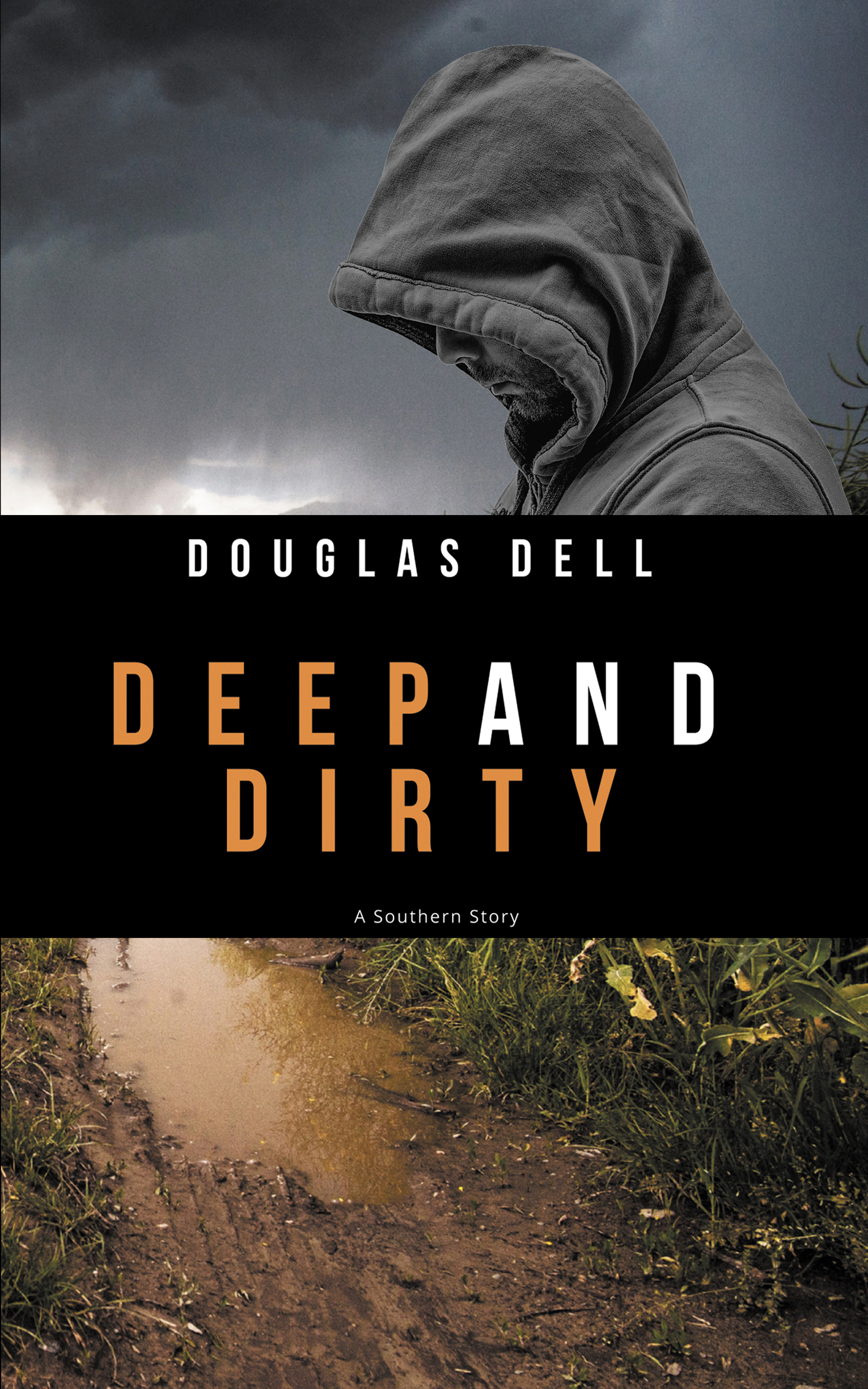 Deep and Dirty: A Novel