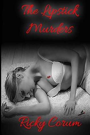 The Lipstick Murders: A Faye-Lynn Johnson Mystery