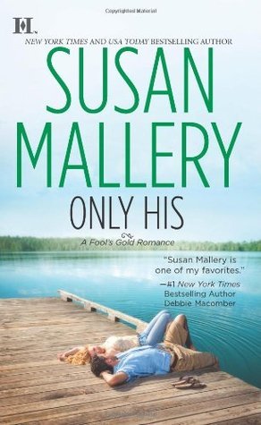 Only His (Fool's Gold #6)
