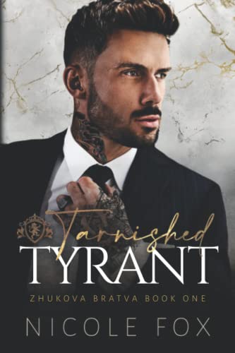 Tarnished Tyrant (Zhukova Bratva #1)