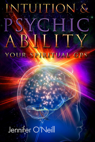 Intuition & Psychic Ability: Your Spiritual GPS
