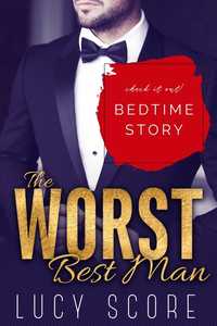 The Worst Best Man - Bedtime Story