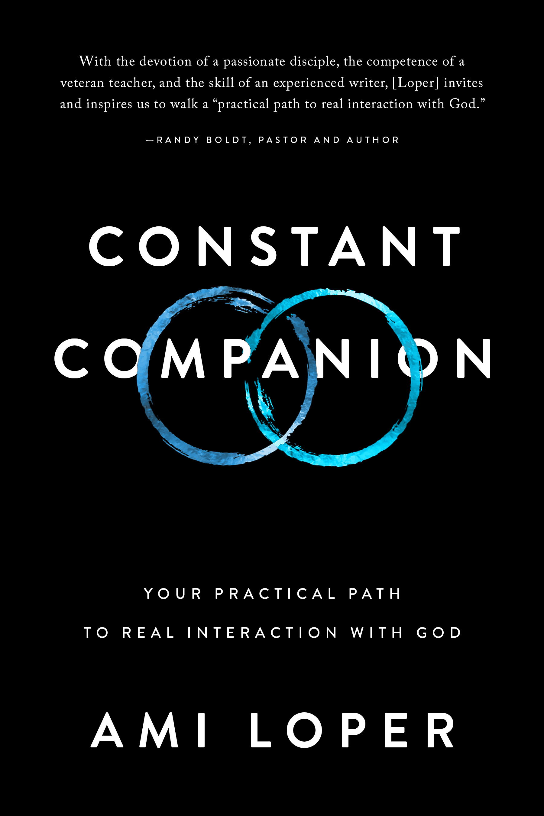 Constant Companion: Your Practical Path to Real Interaction with God