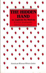 The Hidden Hand Or, Capitola The Madcap