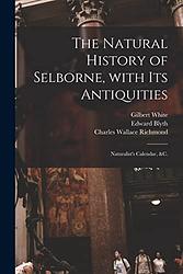 The Natural History and Antiquities of Selborne