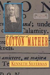 The Life and Times of Cotton Mather