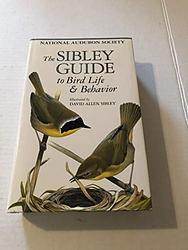 The Sibley Guide To Bird Life & Behavior