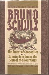 The Complete Fiction Of Bruno Schulz