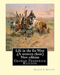 Life in the Far West