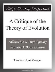 A Critique of the Theory of Evolution
