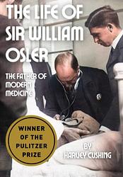 The Life of Sir William Osler
