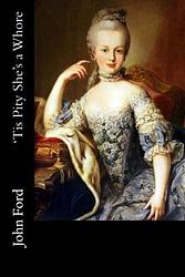 'Tis Pity She's A Whore