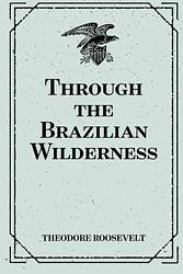 Through the Brazilian Wilderness