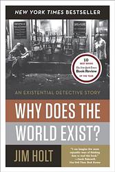 Why Does The World Exist? An Existential Detective Story