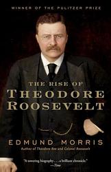 The Rise of Theodore Roosevelt