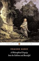 A Philosophical Enquiry Into...The Sublime And Beautiful
