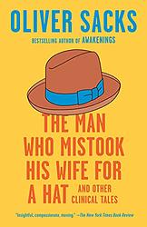 The Man Who Mistook His Wife for a Hat