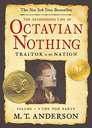 The Astonishing Life of Octavian Nothing, Traitor to the Nation, Vol I and II