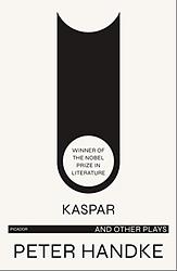 Kaspar and Other Plays