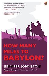 How Many Miles To Babylon?