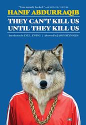 They Can't Kill Us Until They Kill Us