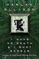 I Have No Mouth And I Must Scream