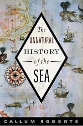 The Unnatural History Of The Sea