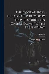 A Biographical History Of Philosophy